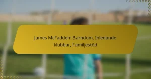 James McFadden: Barndom, Inledande klubbar, Familjestöd