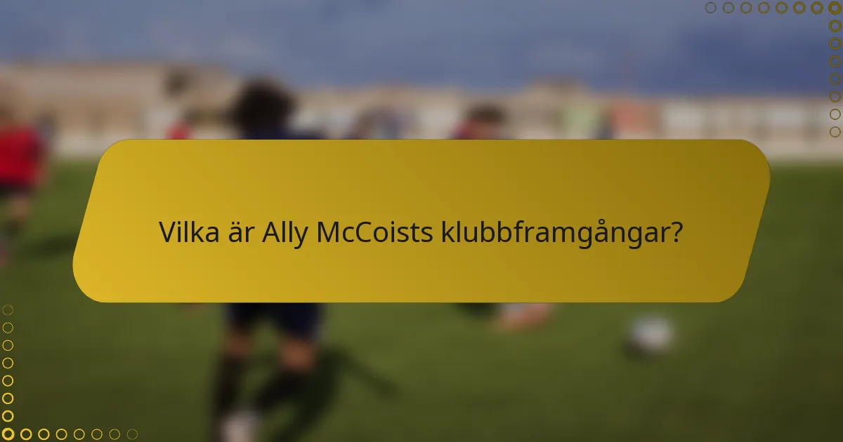 Vilka är Ally McCoists klubbframgångar?